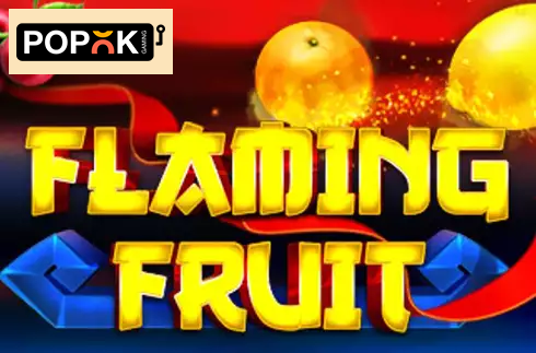 Flaming Fruit